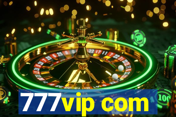 777vip com